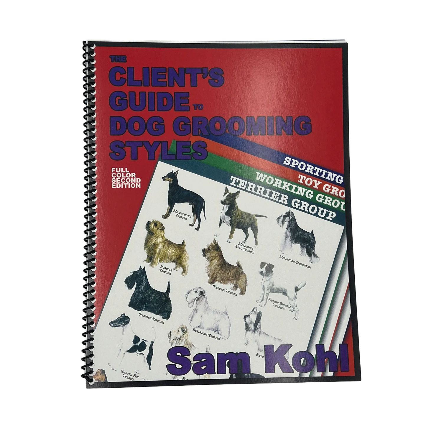 The Client’s Guide to Dog Grooming Styles by Sam Kohl 2nd Edition