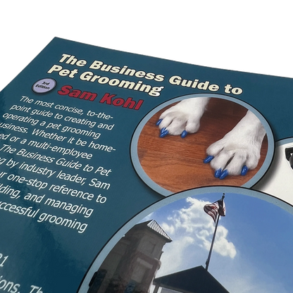 The Business Guide to Pet Grooming by Sam Kohl 3rd Edition