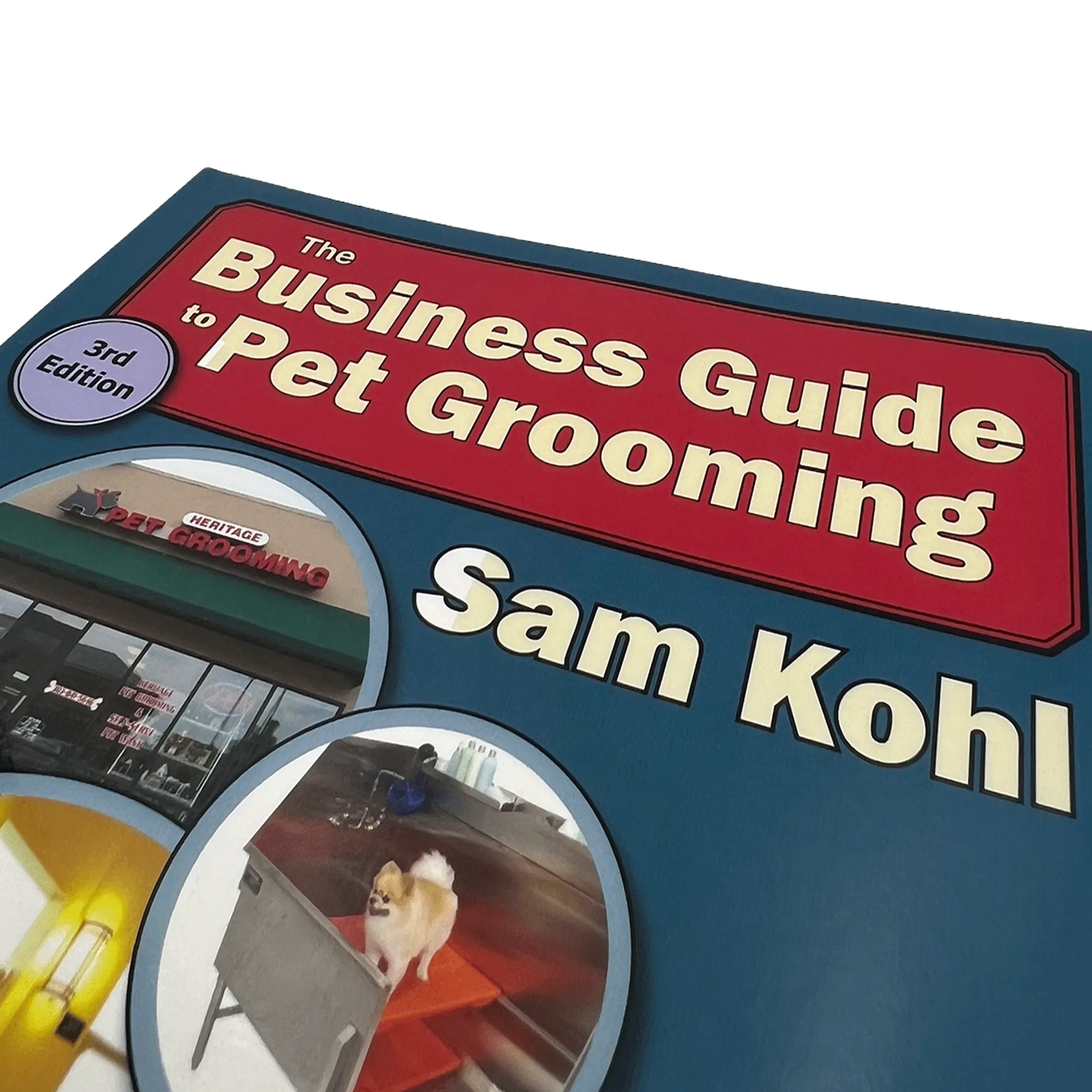 The Business Guide to Pet Grooming by Sam Kohl 3rd Edition