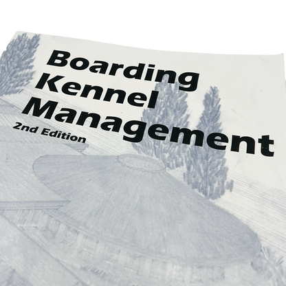 Boarding Kennel Management by Sam Kohl 2nd Edition