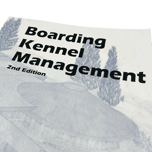 Boarding Kennel Management by Sam Kohl 2nd Edition